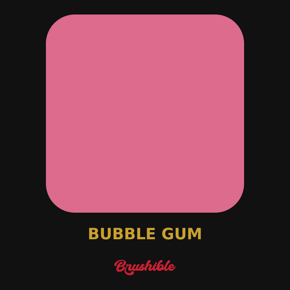 Bubble Gum — Brushible Artist Soft Body acrylic